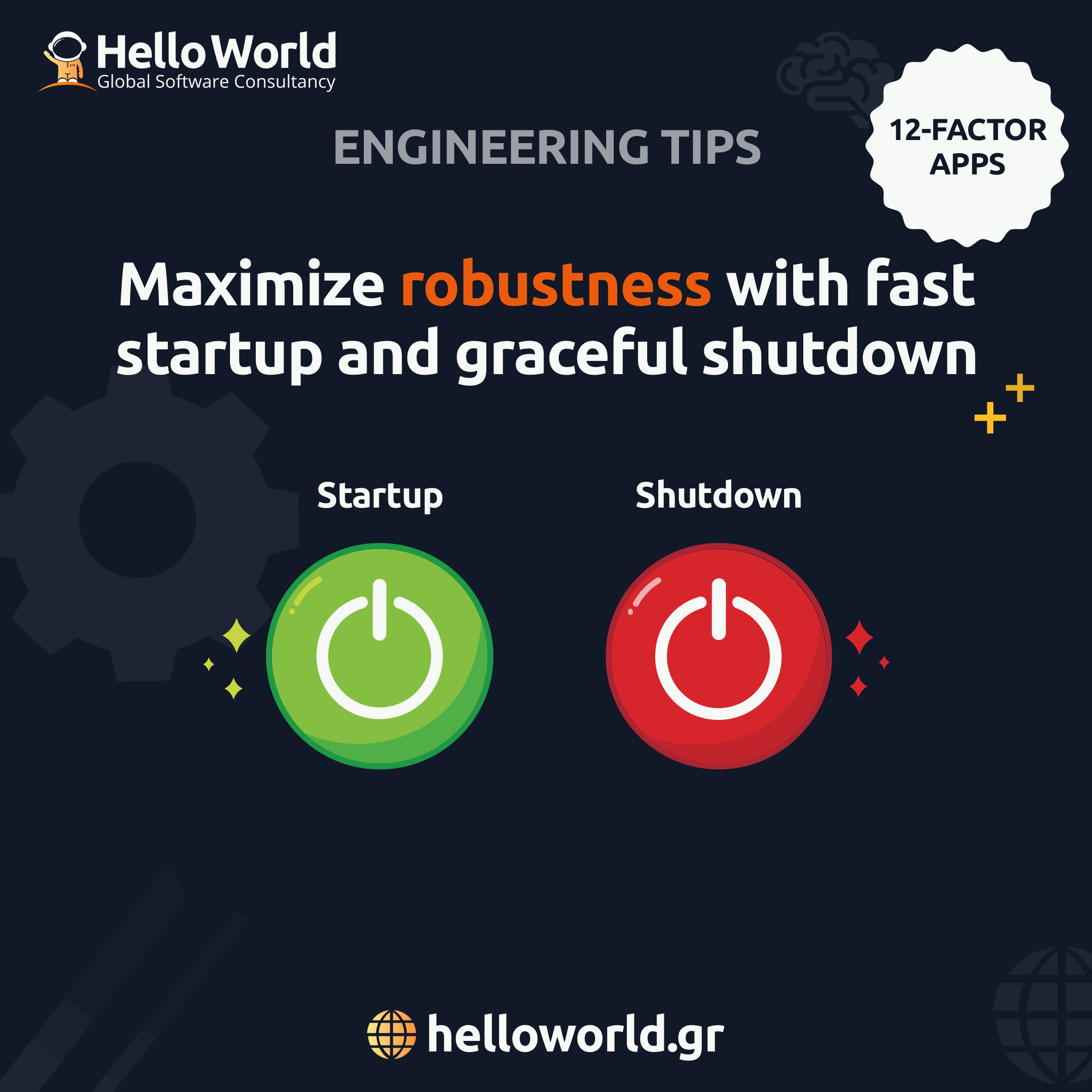 Disposability: Maximize robustness with fast startup and graceful shutdown