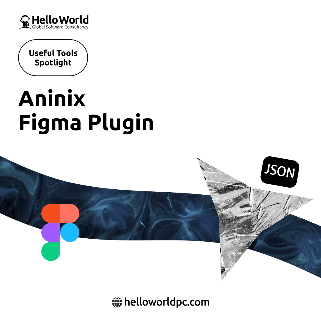Useful tools spotlight: Aninix - Figma plugin to export prototypes to JSON